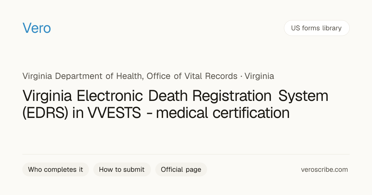 Virginia EDRS (VVESTS): Death Certificate Certification | Vero